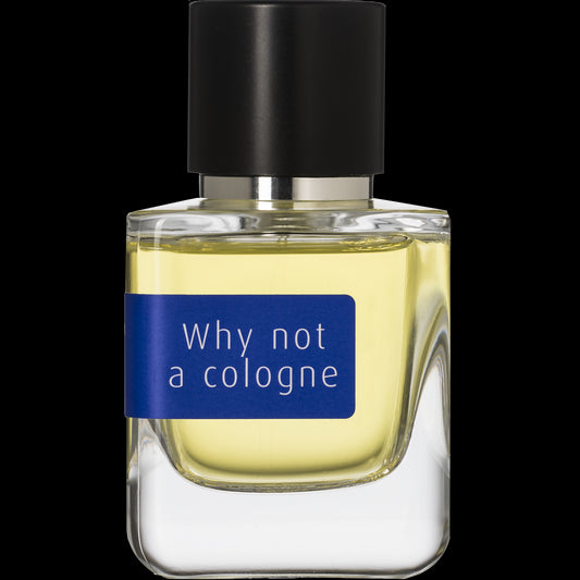 why not a cologne